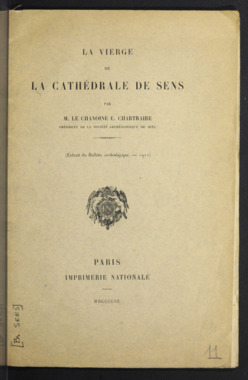 J.4.011. "La vierge de la cathédrale de Sens", M. le chanoine E. CHARTRAIRE la vignette