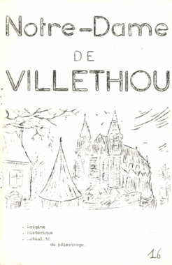 B.5.016. "Notre-Dame de Villethiou. Origine, historique, actualité du pèlerinage" la vignette