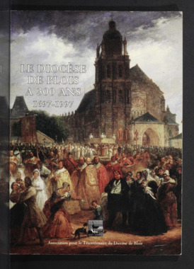 B.5.003. "Le diocèse de Blois a 300 ans 1697-1997", LEBRUN François (sous la direction de) la vignette
