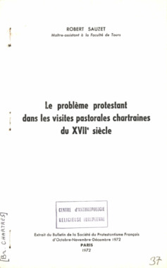 C.4.037. "Le problème protestant dans les visites pastorales chartraines du XVIIe siècle", SAUZET Robert (French) thumbnail
