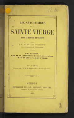 K.3.002. "Les sanctuaires de la Sainte Vierge dans le diocèse de Verdun", R.P. CHEVREUX (French) thumbnail