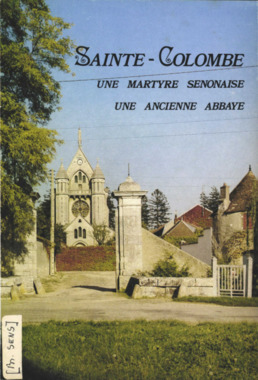 J.4.021. "Sainte-Colombe. Une martyre senonaise, une ancienne abbaye", chanoine P. MEGNIEN la vignette