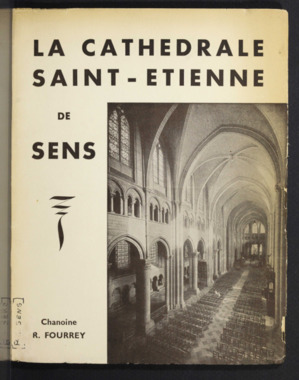 J.4.003. "La cathédrale Saint-Etienne de Sens", R. FOURREY (Chanoine) (French) thumbnail