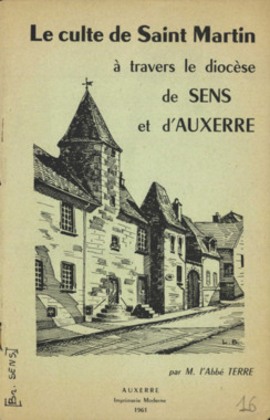 J.4.016. "Le culte de Saint Martin à travers le diocèse de Sens et d'Auxerre", M. l'Abbé TERRE (French) thumbnail