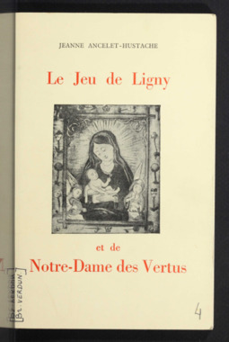 K.3.004. "Le jeu de Ligny et de Notre-Dame des Vertus", ANCELET-HUSTACHE Jeanne (French) thumbnail