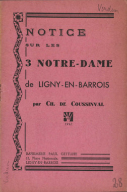K.3.028. "Notice sur les 3 Notre-Dame de Ligny-en-Barrois", Ch. De COUSSINVAL la vignette