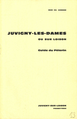 K.3.013. "Juvigny-les-Dames ou sur Loison. Guide du pèlerin", Mgr Ch. AIMOND (French) thumbnail
